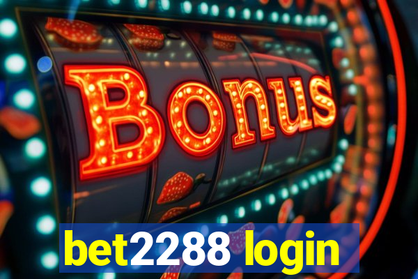 bet2288 login